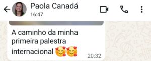 Depoimento no WhatsApp de aluna a caminho da primeira palestra internacional